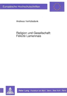 Religion und Gesellschaft: Felicite Lamennais
