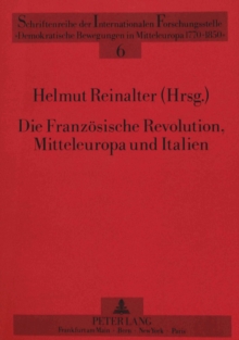 Die Franzoesische Revolution, Mitteleuropa und Italien