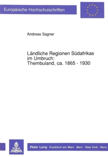Laendliche Regionen Suedafrikas im Umbruch: Thembuland, ca. 1865 - 1930