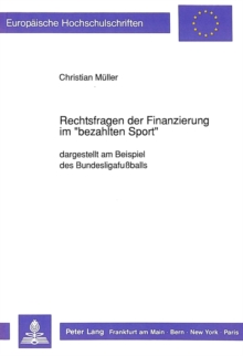 Rechtsfragen der Finanzierung im Â«bezahlten SportÂ»