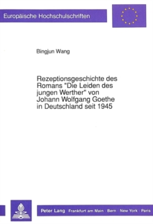 Rezeptionsgeschichte des Romans Â«Die Leiden des jungen WertherÂ» von Johann Wolfgang Goethe in Deutschland seit 1945