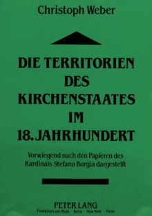 Die Territorien des Kirchenstaates im 18. Jahrhundert