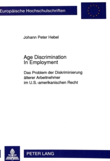 Image for Age Discrimination In Employment : Das Problem der Diskriminierung aelterer Arbeitnehmer im U.S.-amerikanischen Recht
