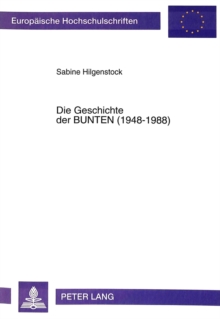 Image for Die Geschichte Der Bunten (1948-1988)