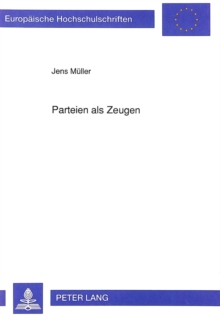 Parteien als Zeugen