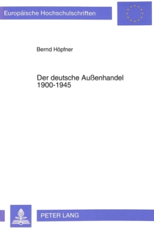 Der deutsche Auenhandel 1900-1945