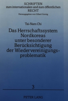Das Herrschaftssystem Nordkoreas unter besonderer Beruecksichtigung der Wiedervereinigungsproblematik