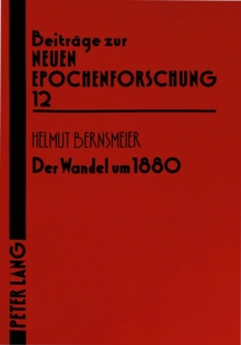 Image for Der Wandel um 1880 : Eine epochale Veraenderung in der Literatur- und Wissenschaftsgeschichte