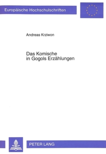 Das Komische in Gogols Erzaehlungen