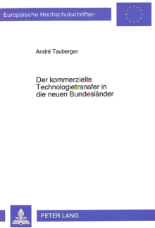 Der kommerzielle Technologietransfer in die neuen Bundeslaender