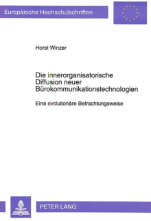 Image for Die innerorganisatorische Diffusion neuer Buerokommunikationstechnologien