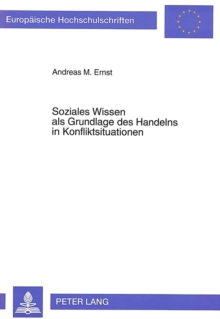 Soziales Wissen als Grundlage des Handelns in Konfliktsituationen