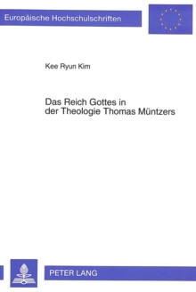 Das Reich Gottes in der Theologie Thomas Muentzers