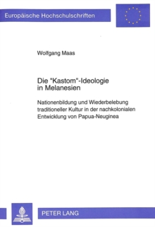Die Â«KastomÂ»-Ideologie in Melanesien