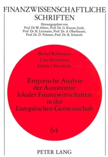 Image for Empirische Analyse der Autonomie lokaler Finanzwirtschaften in der Europaeischen Gemeinschaft