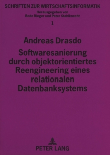 Softwaresanierung durch objektorientiertes Reengineering eines relationalen Datenbanksystems