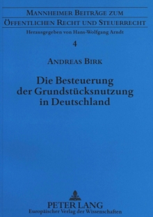 Die Besteuerung der Grundstuecksnutzung in Deutschland
