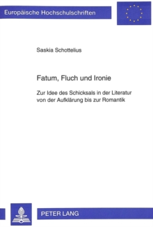 Fatum, Fluch und Ironie