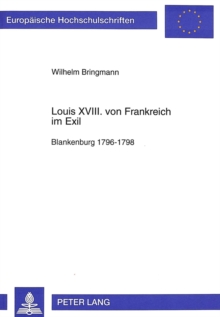 Louis XVIII. von Frankreich im Exil