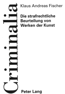 Die strafrechtliche Beurteilung von Werken der Kunst