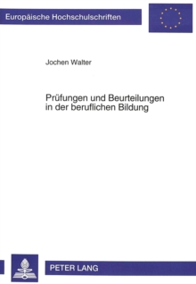 Pruefungen und Beurteilungen in der beruflichen Bildung