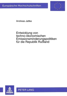 Entwicklung von techno-oekonomischen Emissionsminderungspolitiken fuer die Republik Ruland
