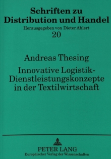 Innovative Logistik - Dienstleistungskonzepte in der Textilwirtschaft