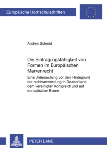 Eintragungsfaehigkeit Von Formen Im Europaeischen Markenrecht