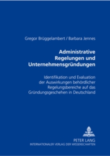 Administrative Regelungen Und Unternehmensgruendungen