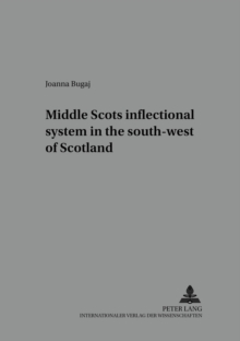 Image for Middle Scots Inflectional System in the South-West of Scotland