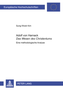 Adolf Von Harnack Das Wesen Des Christentums