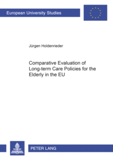 Image for Comparative Evaluation of Long-Term Care Policies for the Elderly in the EU