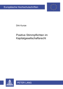 Positive Stimmpflichten Im Kapitalgesellschaftsrecht