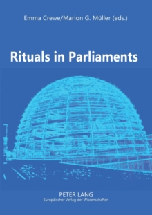 Rituals in Parliaments: Political, Anthropological and Historical Perspectives on Europe and the United States