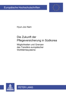 Die Zukunft der Pflegesicherung in Suedkorea