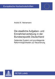 Staatliche Aufgaben- Und Einnahmenverteilung in Der Bundesrepublik Deutschland