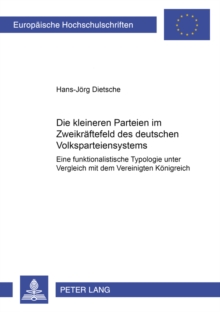 Kleineren Parteien Im Zweikraeftefeld Des Deutschen Volksparteiensystems