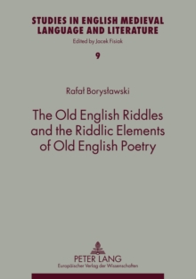 Image for The Old English Riddles and the Riddlic Elements of Old English Poetry