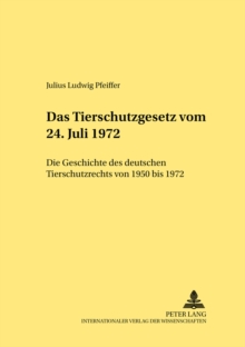 Das Tierschutzgesetz Vom 24. Juli 1972