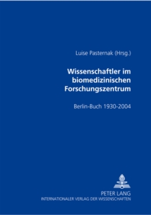 Image for Wissenschaftler im biomedizinischen Forschungszentrum : Berlin-Buch 1930-2004