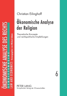 Image for Oekonomische Analyse der Religion : Theoretische Konzepte und rechtspolitische Empfehlungen