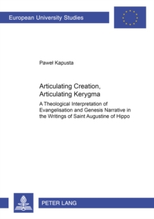 Image for Articulating Creation, Articulating Kerygma