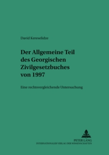 Image for Der Allgemeine Teil Des Georgischen Zivilgesetzbuches Von 1997