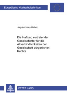 Haftung Eintretender Gesellschafter Fuer Die Altverbindlichkeiten Der Gesellschaft Buergerlichen Rechts