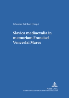 Slavica mediaevalia in memoriam Francisci Venceslai Mares
