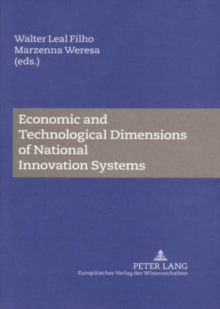 Image for Economic and Technological Dimensions of National Innovation Systems