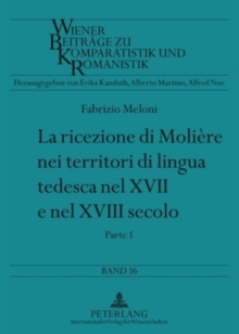Image for La Ricezione Di Moliere Nei Territori Di Lingua Tedesca Nel XVII E Nel XVIII Secolo