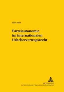 Image for Parteiautonomie Im Internationalen Urhebervertragsrecht -