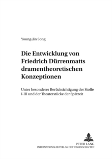 Image for Die Entwicklung von Friedrich Duerrenmatts dramentheoretischen Konzeptionen
