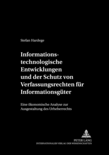 Image for Informationstechnologische Entwicklungen Und Der Schutz Von Verfuegungsrechten Fuer Informationsgueter